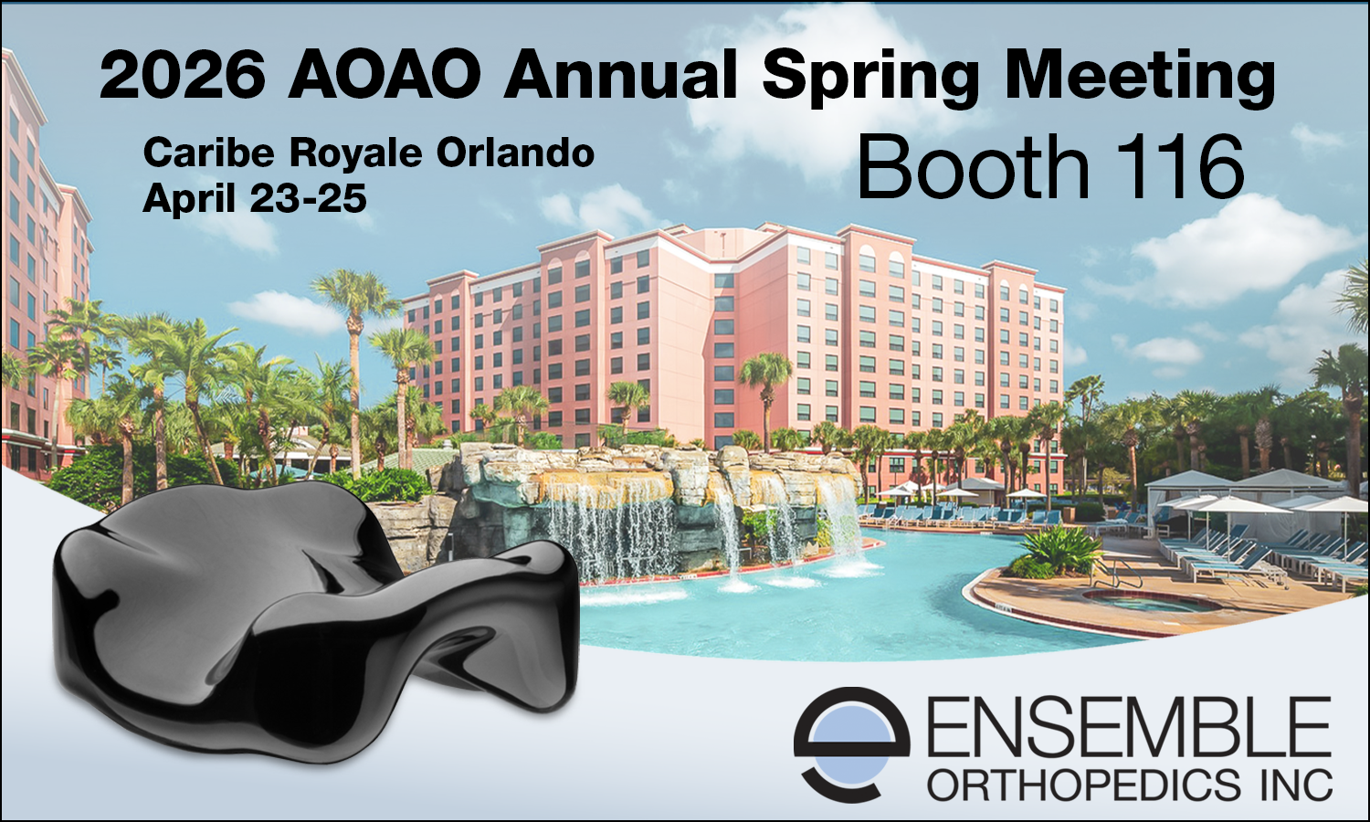 Ensemble Orthopedics will be exhibiting in Booth 116 during the 2026 AOAO Spring Meeting hosted at the Caribe Royale Orlando on April 23-25